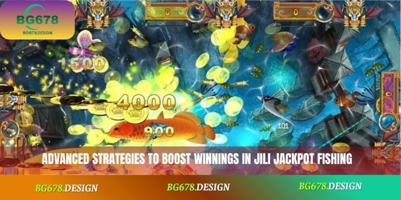 Advanced strategies to boost winnings in JILI Jackpot Fishing