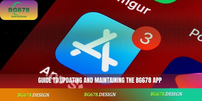Guide to updating and maintaining the BG678 app