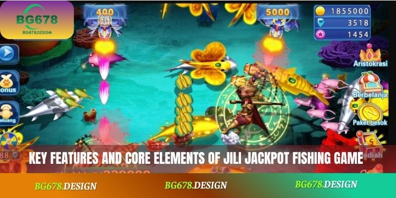 Key features and core elements of JILI Jackpot Fishing game