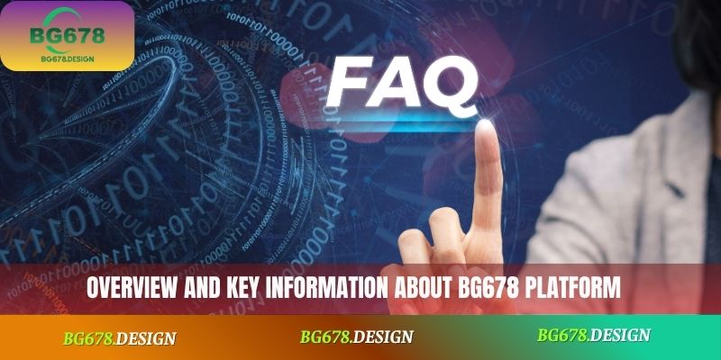 Overview and key information about BG678 platform