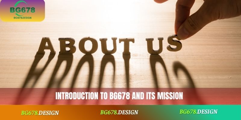 Introduction to BG678 and its mission