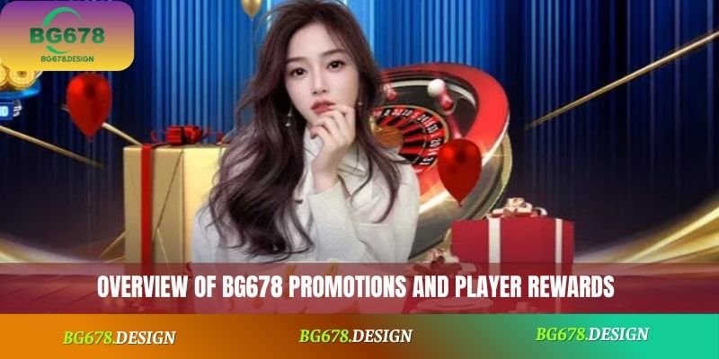 Overview of BG678 promotions and player rewards