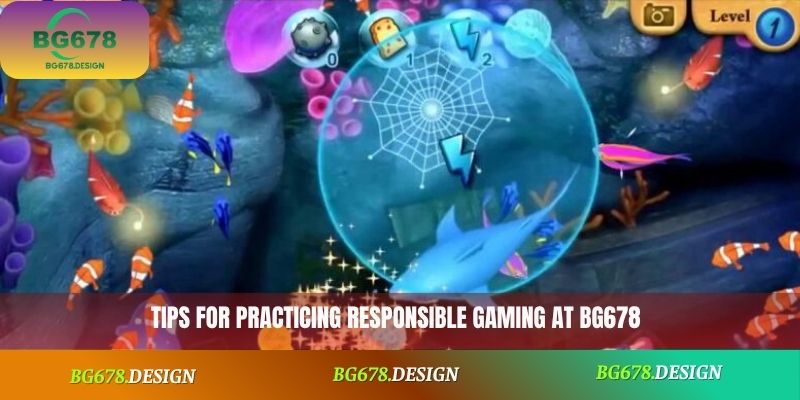 Tips for practicing responsible gaming at BG678