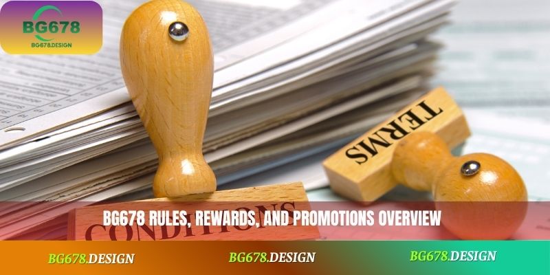 BG678 rules, rewards, and promotions overview