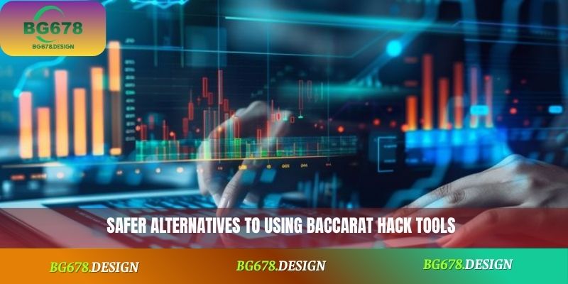 Safer alternatives to using baccarat hack tools